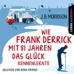 Wie Frank Derrick mit 81 Jahren das Glück kennenlernte (MP3-Download) - Morrison, J.B.