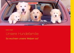 Unsere Hundefamilie (eBook, ePUB) - Lösch, Katrin