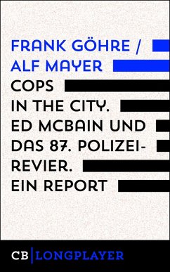 Cops in the City. Ed McBain und das 87. Polizeirevier. Ein Report (eBook, ePUB) - Göhre, Frank; Mayer, Alf