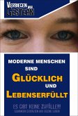 Moderne Menschen sind glücklich und Lebens erfüllt (eBook, ePUB)