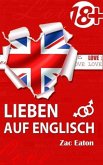 Lieben auf Englisch - Verlieben Sie sich in die Englische Sprache! (Englisch Lernen mit Liebe, #1) (eBook, ePUB)