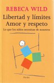 Libertad y límites. Amor y respeto (eBook, ePUB)