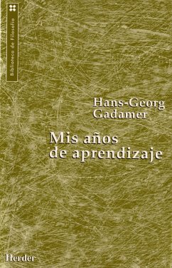 Mis años de aprendizaje (eBook, ePUB) - Gadamer, Hans-Georg