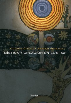 Mística y creación en el s.XX (eBook, ePUB) - Cirlot Valenzuela, Victoria; Vega Esquerra, Amador
