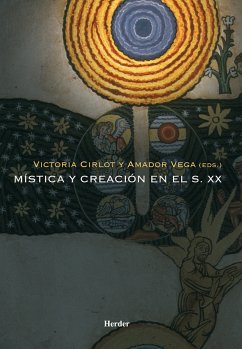 Mística y creación en el s.XX (eBook, ePUB) - Cirlot Valenzuela, Victoria; Vega Esquerra, Amador