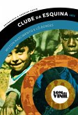 Lô Borges e Milton Nascimento, Clube da Esquina (eBook, ePUB)