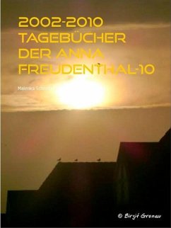 2002-2010 Tagebücher der Anna Freudenthal-10 (eBook, ePUB)
