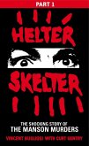 Helter Skelter: Part One of the Shocking Manson Murders (eBook, ePUB)