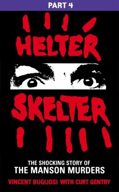 Cover Helter Skelter: Part Four of the Shocking Manson Murders (eBook, ePUB)