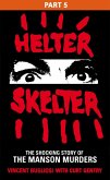 Helter Skelter: Part Five of the Shocking Manson Murders (eBook, ePUB)