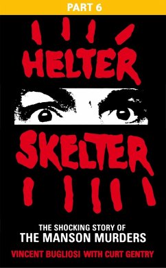 Cover Helter Skelter: Part Six of the Shocking Manson Murders (eBook, ePUB)