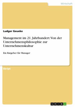 Management im 21. Jahrhundert: Von der Unternehmensphilosophie zur Unternehmenskultur (eBook, PDF) - Geueke, Ludger