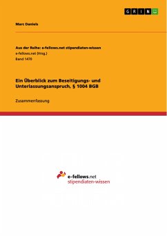 Ein Überblick zum Beseitigungs- und Unterlassungsanspruch, § 1004 BGB (eBook, PDF) - Daniels, Marc