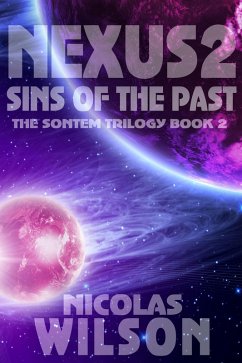 Nexus 2: Sins of the Past (Sontem Trilogy, #2) (eBook, ePUB) - Wilson, Nicolas