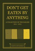 Don't Get Eaten by Anything: A Collection of the Dailies 2011-2013