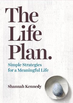 The Life Plan: Simple Strategies for a Meaningful Life - Kennedy, Shannah