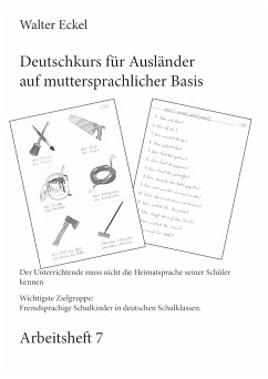 Deutschkurs für Ausländer auf muttersprachlicher Basis - Arbeitsheft 7 - Eckel, Walter