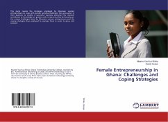 Female Entrepreneurship in Ghana: Challenges and Coping Strategies