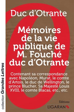 Mémoires de la vie publique de M. Fouché, duc d'Otrante (grands caractères) - Fouché, Joseph