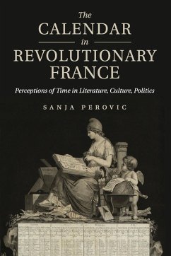 The Calendar in Revolutionary France - Perovic, Sanja
