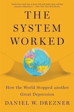 The System Worked - Drezner, Daniel W