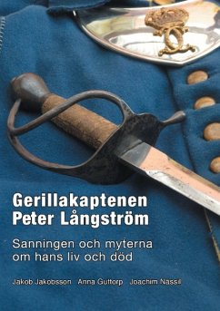 Gerillakaptenen Peter Långström - Jakobsson, Jakob;Guttorp, Anna;Nässil, Joakim