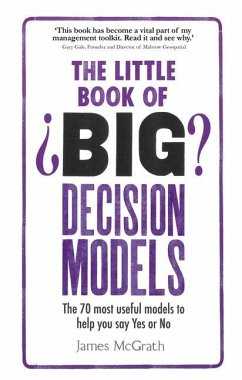 Little Book of Big Decision Models, The - McGrath, James