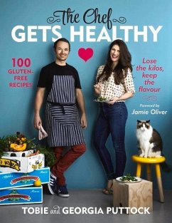 The Chef Gets Healthy: 100 Gluten-Free Recipes - Puttock, Tobie; Puttock, Georgia