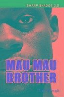 Mau Mau Brother (Sharp Shades) - Farrell Tish