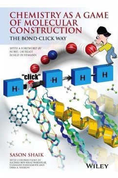 Chemistry as a Game of Molecular Construction - Shaik, Sason