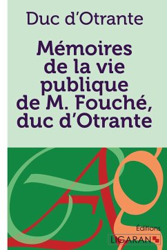 Mémoires de la vie publique de M. Fouché, duc d'Otrante - Fouché, Joseph