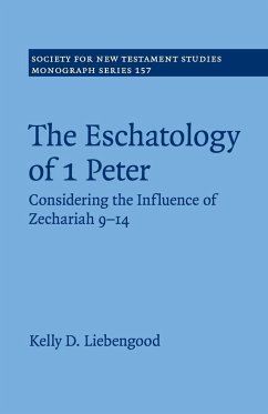 The Eschatology of 1 Peter - Liebengood, Kelly D.