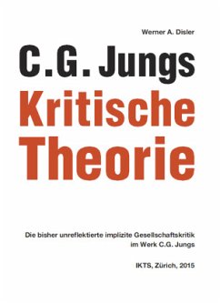 C. G. Jungs Kritische Theorie - Disler, Werner A.