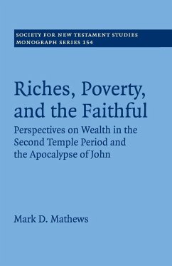 Riches, Poverty, and the Faithful - Mathews, Mark D.