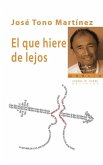 El que hiere de lejos El que hiere de lejos