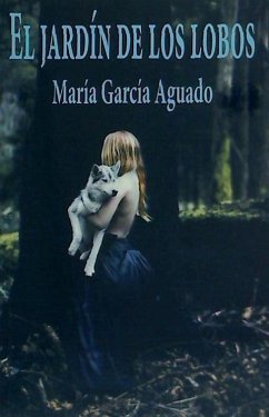 El jardín de los lobos - García Aguado, María