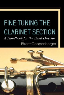 Fine-Tuning the Clarinet Section - Coppenbarger, Brent