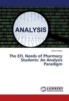 The EFL Needs of Pharmacy Students: An Analysis Paradigm - Bader, Hazem