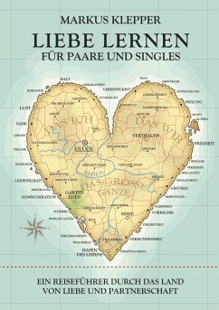 Liebe lernen für Paare und Singles - Klepper, Markus