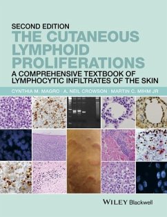 The Cutaneous Lymphoid Proliferations - Magro, Cynthia M; Crowson, A Neil; Mihm, Martin C