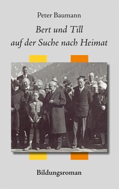 Bert und Till auf der Suche nach Heimat - Baumann, Peter