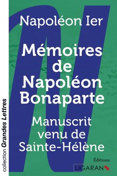 Mémoires de Napoléon Bonaparte (grands caractères) - Napoléon Ier