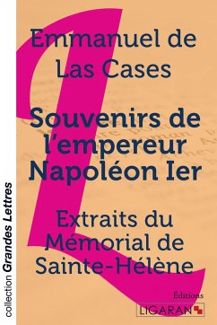 Souvenirs de l'empereur Napoléon Ier (grands caractères) - Emmanuel De Las Cases