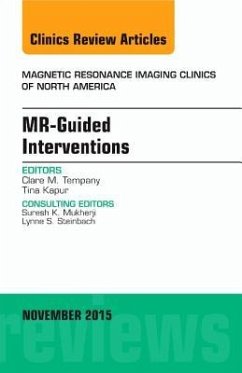 Mr-Guided Interventions, an Issue of Magnetic Resonance Imaging Clinics of North America - Tempany, Clare M.