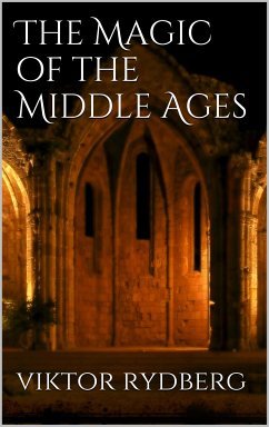 The Magic of the Middle Ages (eBook, ePUB) - Rydberg, Viktor