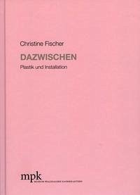 Christine Fischer - Dazwischen - Höfchen, Heinz; Fischer, Christine