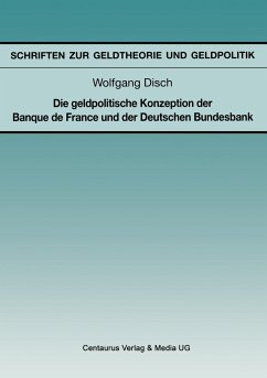 Die geldpolitische Konzeption der Banque de France und der Deutschen Bundesbank - Disch, Wolfgang