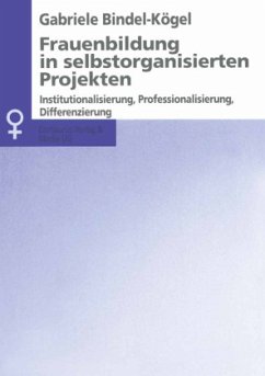 Frauenbildung in selbstorganisierten Projekten - Bindel Kögel, Gabriele