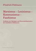 Marxismus - Leninismus - Kommunismus - Faschismus
