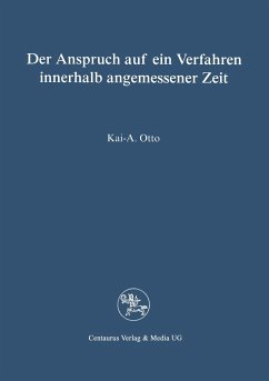 Der Anspruch auf ein Verfahren in angemessener Zeit - Otto, Kai A.